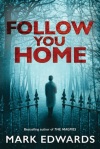 Mark Edwards, ‘Follow You Home’ Review