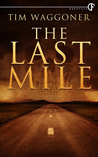 the-last-mile-by-tim-waggoner